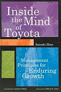 Inside the Mind of Toyota: Management Principles for Enduring Growth (Hardcover)