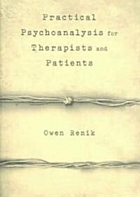 Practical Psychoanalysis for Therapists and Patients (Paperback)