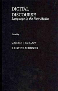 Digital Discourse: Language in the New Media (Hardcover)