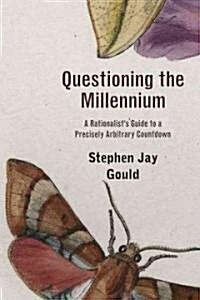 Questioning the Millennium: A Rationalists Guide to a Precisely Arbitrary Countdown (Paperback, Revised)