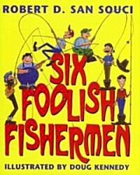 Six Foolish Fishermen (Hardcover)