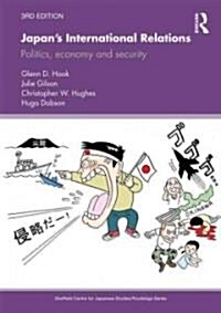 Japans International Relations : Politics, Economics and Security (Paperback, 3 ed)
