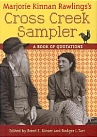 Marjorie Kinnan Rawlingss Cross Creek Sampler: A Book of Quotations (Hardcover)