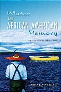 Water and African American Memory: An Ecocritical Perspective (Hardcover)