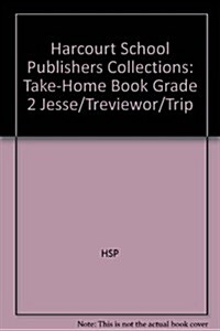 Jesse/Treviewor/Trip, Grade 2 Take-Home Book (Paperback)