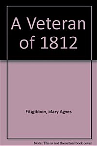 A Veteran of 1812 (Paperback)
