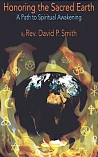 Honoring the Sacred Earth (Paperback, 1st)