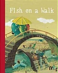 Fish on a walk