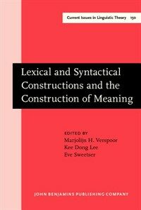 Lexical and syntactical constructions and the construction of meaning : proceedings of the bi-annual ICLA [i.e. ICLC] meeting in Albuquerque, July 1995