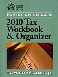 Family Child Care 2010 Tax Workbook and Organizer (Paperback)