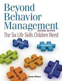 Beyond Behavior Management: The Six Life Skills Children Need (Paperback, 2)