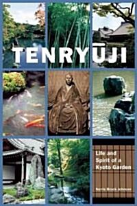 Tenryu-Ji: Life and Spirit of a Kyoto Garden (Hardcover)