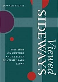 Viewed Sideways: Writings on Culture and Style in Contemporary Japan (Paperback)