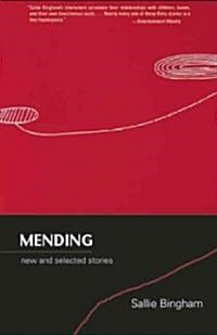 Mending: New and Selected Stories (Paperback)