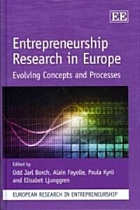 Entrepreneurship Research in Europe : Evolving Concepts and Processes (Hardcover)