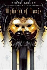 Alphabet of Masks: Short Stories and Poetry (Hardcover)