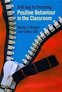 A Kit Bag for Promoting Positive Behaviour in the Classroom (Paperback)