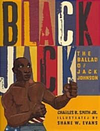 Black Jack (1 Hardcover/1 CD): The Ballad of Jack Johnson (Hardcover)