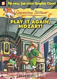 Geronimo Stilton Graphic Novels #8: Play It Again, Mozart! (Hardcover)