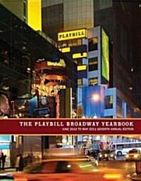 The Playbill Broadway Yearbook: June 2010 to May 2011 (Hardcover, 7, 2010-2011)