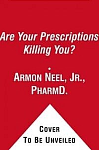 Are Your Prescriptions Killing You? (Hardcover)