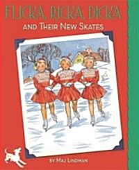 Flicka, Ricka, Dicka and Their New Skates [With Paper Dolls] (Hardcover)