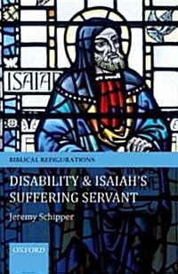 Disability and Isaiahs Suffering Servant (Paperback)