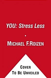 You: Stress Less: The Owners Manual for Regaining Balance in Your Life (Paperback)