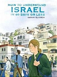 How to Understand Israel in 60 Days or Less (Paperback)