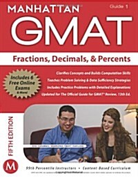 Manhattan GMAT Fractions, Decimals, & Percents, Guide 1 [With Web Access] (Paperback, 5)