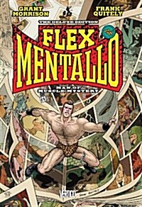 Flex Mentallo: Man of Muscle Mystery Deluxe Edition (Hardcover)