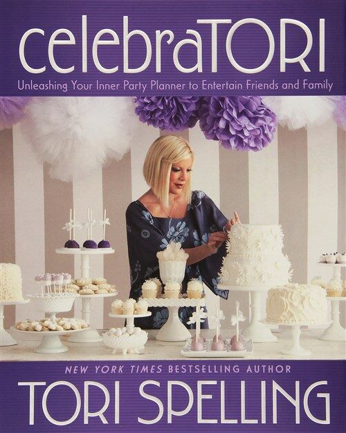 celebraTori: Unleashing Your Inner Party Planner to Entertain Friends and Family (Hardcover)