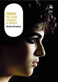 Heka: Un Viaje M?ico a Egipto (Paperback)