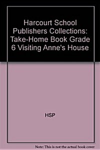 Visiting Annes House, Grade 6 Take-Home Book (Paperback)