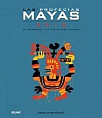 Las Profec?s Mayas 2012: El Mensaje Y La Visi? del Mundo (Paperback)