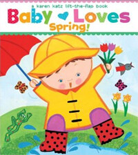 Baby loves spring! :a Karen Katz lift-the-flap book 