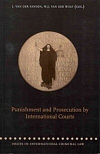 Punishment and Prosecution by International Courts (Paperback)