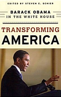 Transforming America: Barack Obama in the White House (Paperback)