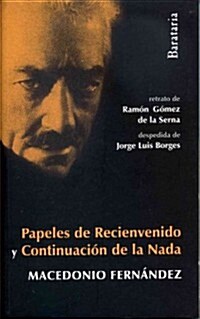 Papeles de Recienvenido y Continuacion de La NADA (Paperback)