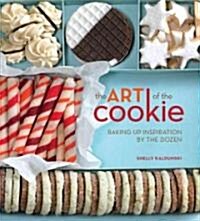 The Art of the Cookie (Hardcover, 1st)