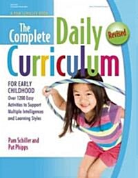 The Complete Daily Curriculum for Early Childhood, Revised: Over 1200 Easy Activities to Support Multiple Intelligences and Learning Styles (Paperback, 2, Revised)