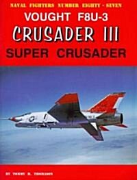 Vought F8U-3 Crusader III Super Crusader (Paperback)