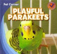 Playful Parakeets (Library Binding)