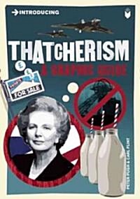 Introducing Thatcherism : A Graphic Guide (Paperback)