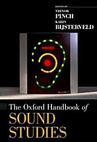The Oxford Handbook of Sound Studies (Hardcover)