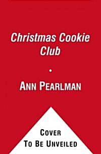 The Christmas Cookie Club (Mass Market Paperback)