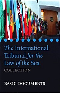 The International Tribunal for the Law of the Sea Collection (Paperback)