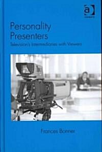 Personality Presenters : Televisions Intermediaries with Viewers (Hardcover)