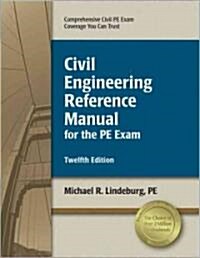 Civil Engineering Reference Manual for the PE Exam (Hardcover, 12th)