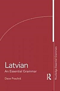 Latvian: An Essential Grammar (Paperback)